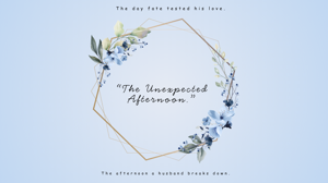00 | The Unexpected Afternoon