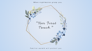 06 | Her First Touch.