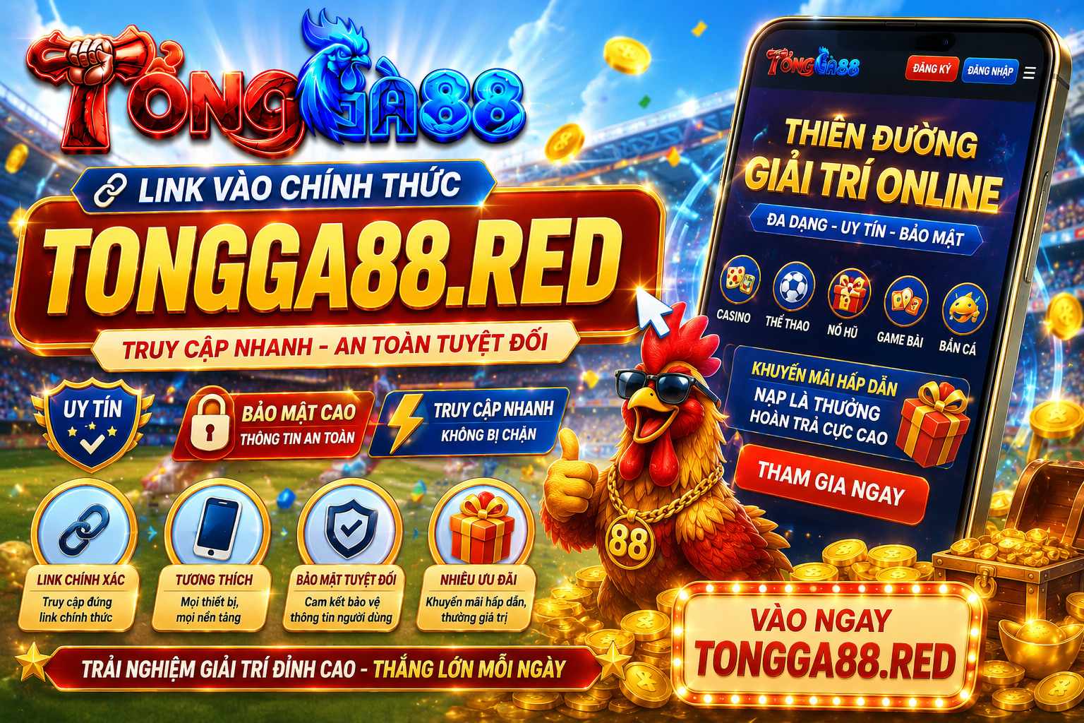 Link Vào TỔNG GÀ 88 Không Bị Chặn Và Trải Nghiệm Mobile Hiện Nay