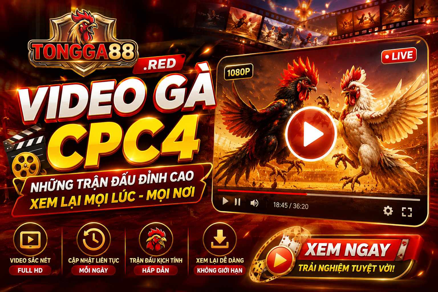 Video Gà CPC4 Trên TONGGA88 Và Xu Hướng Xem Lại Nội Dung Trực Tuyến