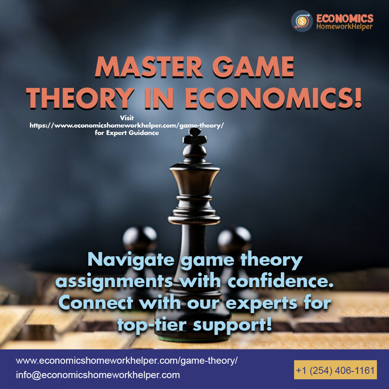 Hire Our Eminent Game Theory Homework Helpers | 24-Hour Service