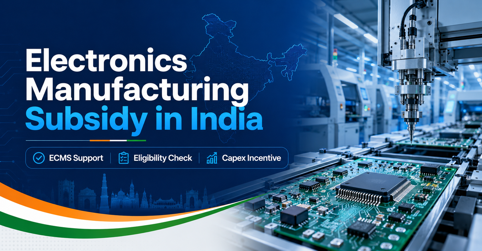 Electronics Manufacturing Subsidy in India: ECMS Support for Manufacturers