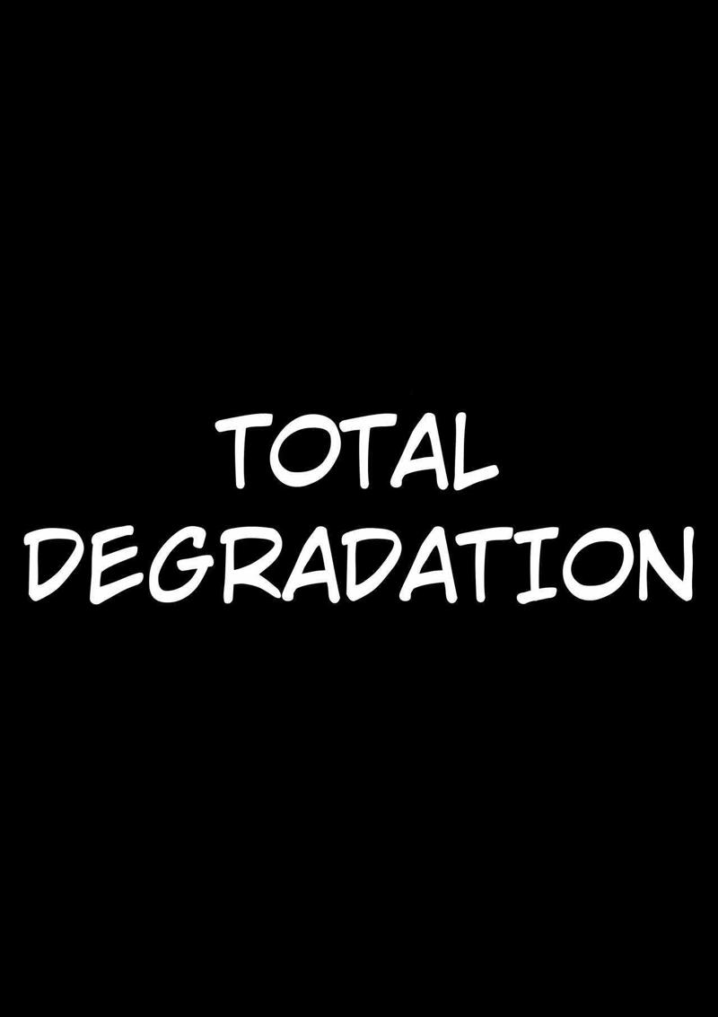 Total degardation