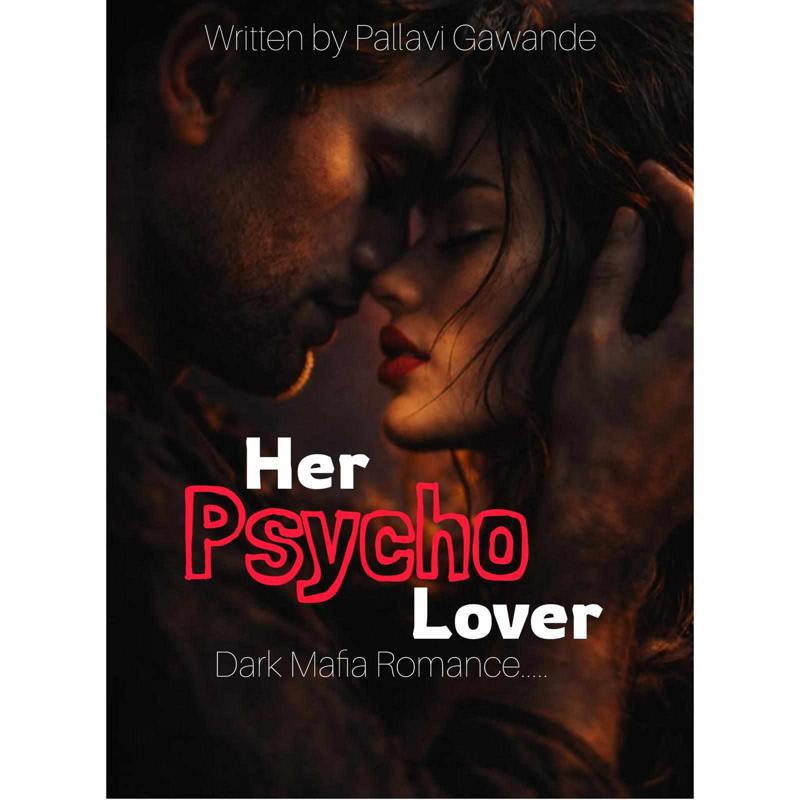 Her Psycho Lover। Dark Mafia Romance (Hindi version)