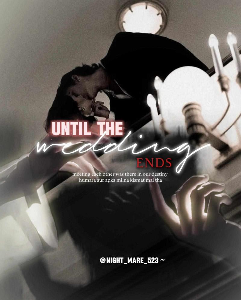 Until The Wedding Ends
