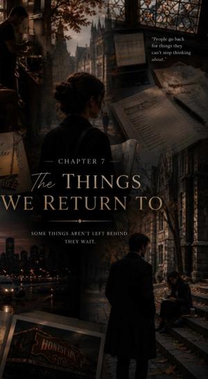 The Things We Return to 🖤