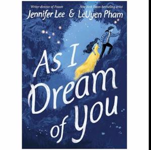 Begin Your Journey As I Dream of You by Jennifer Lee