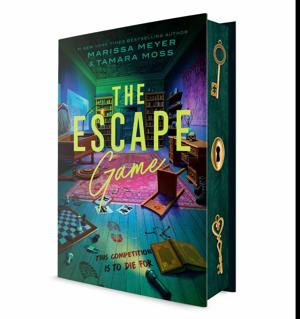 Get Your Copy The Escape Game by Marissa Meyer