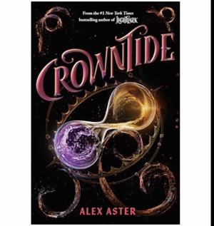 Unlock Now Crowntide by Alex Aster
