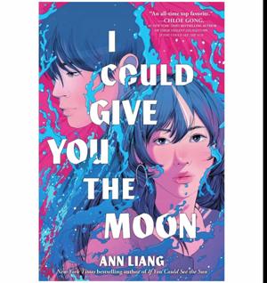 Start Reading I Could Give You the Moon by Ann Liang