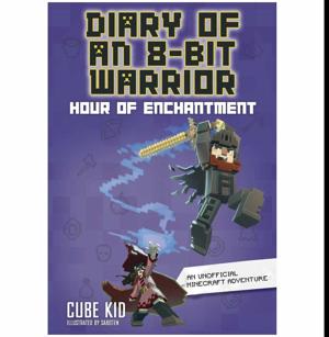 Tap to Read Diary of an 8-Bit Warrior: Hour of Enchantment (Volume 8) by Cube Kid
