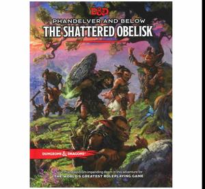 Discover the Book Phandelver and Below: The Shattered Obelisk (Dungeons & Dragons, 5th Edition) by Wizards of the Coast