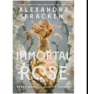 Open the Story Immortal Rose by Alexandra Bracken