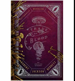 Unlock Now A Trade of Blood by Robert Jackson Bennett