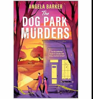 Begin Your Journey The Dog Park Murders by Angela Barker