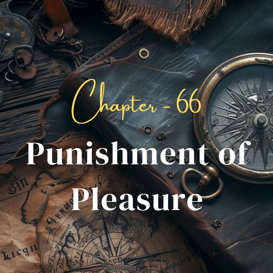 66| Punishment of Pleasure