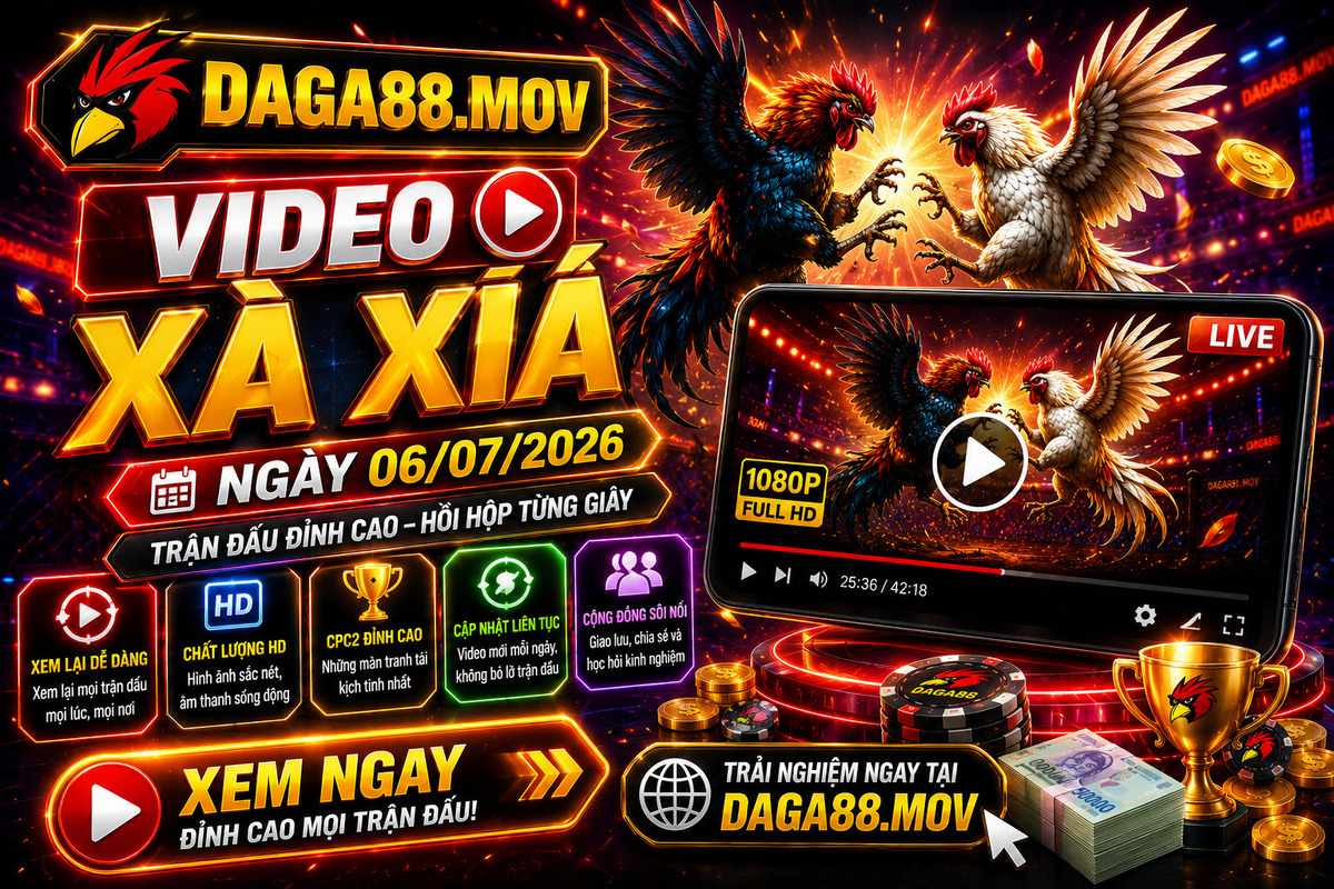 Video Xà Xía Ngày 06/07/2026: Cập Nhật Những Trận Đấu Hấp Dẫn Trong Ngày