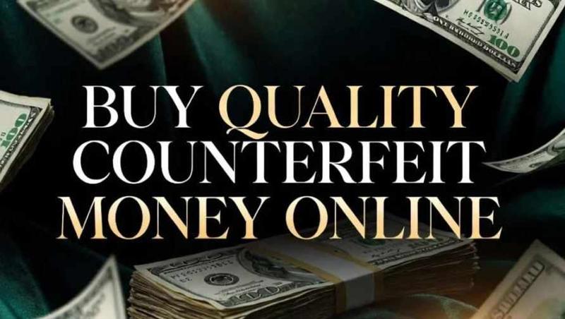 The Insider’s Guide to Buying Undetectable Counterfeit Money Online