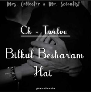 12. Bilkul Besharam Hai !