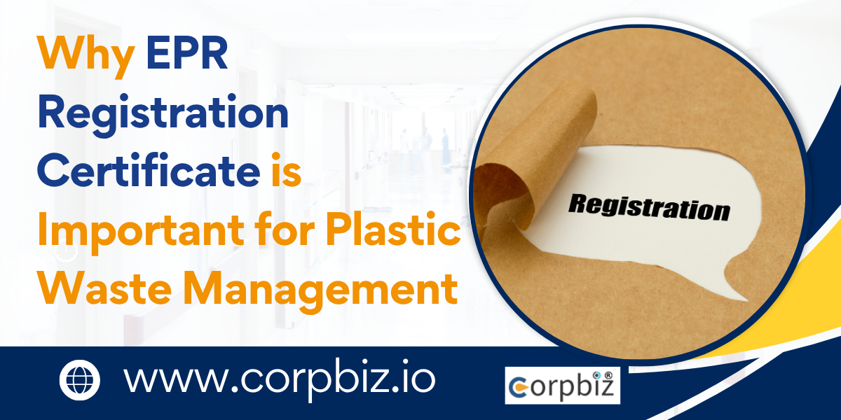 Why EPR Registration Certificate is Important for Plastic Waste Management