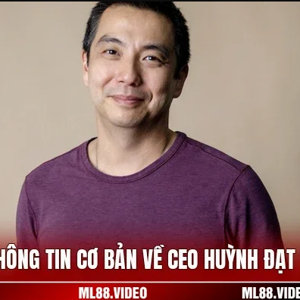 CEO Huỳnh Đạt ML88