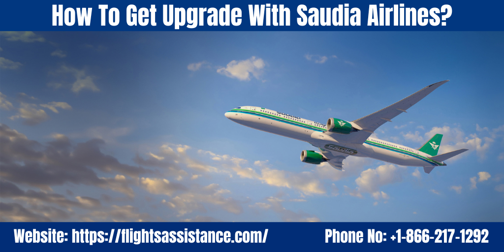 Guide to Saudia Airlines Upgrade – Enhance Comfort & Luxury