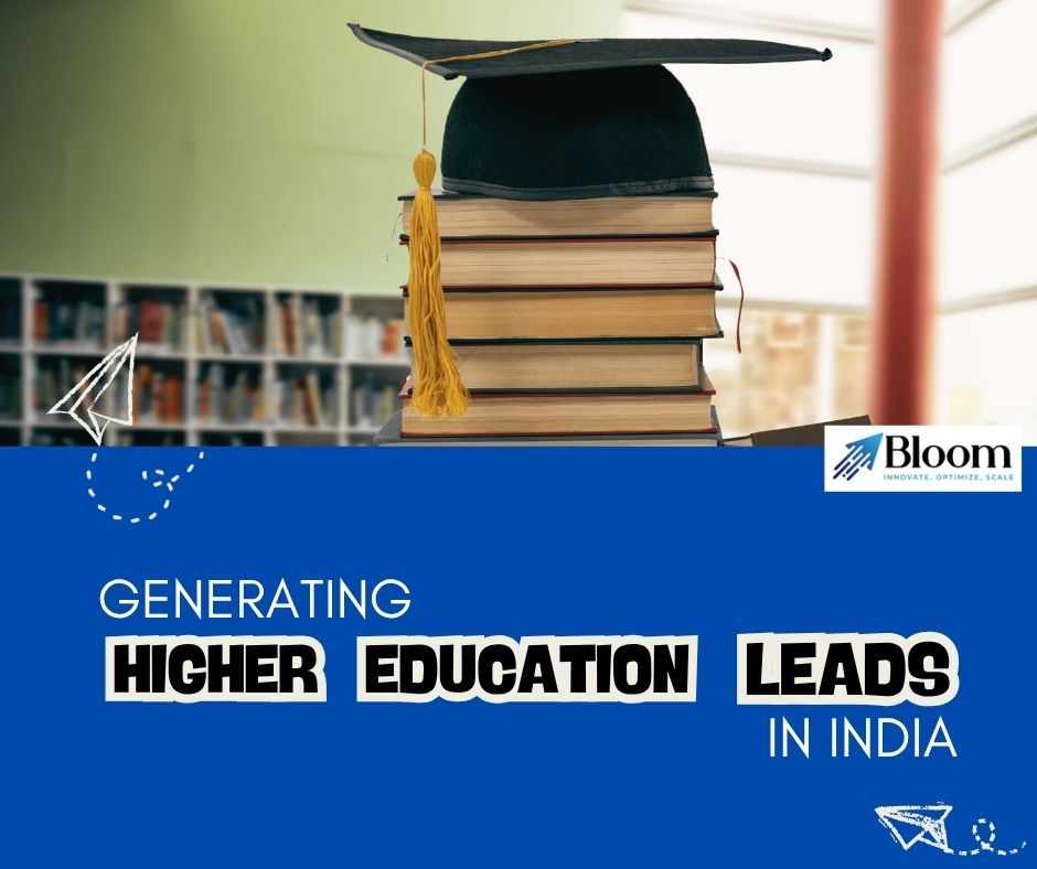 Educational Lead Generation: How Bloom Agency Helps Schools, Universities & EdTech Scale Admission Growth
