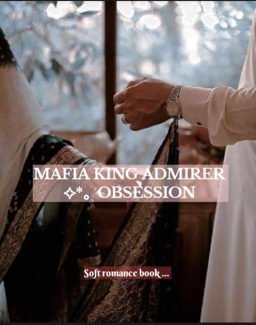 Mafia king Admirer obsession