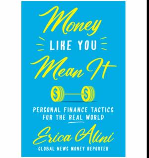 Get Money Like You Mean It: Personal Finance Tactics for the Real World