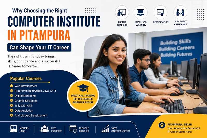 Why Choosing the Right Computer Institute in Pitampura Can Shape Your IT Career