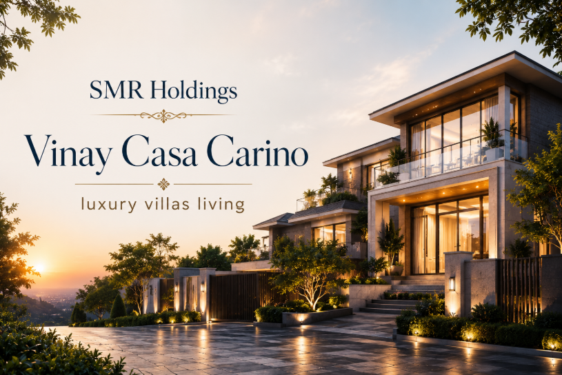 SMR SMS Vinay Casa Carino: Redefining Luxury Villa Living