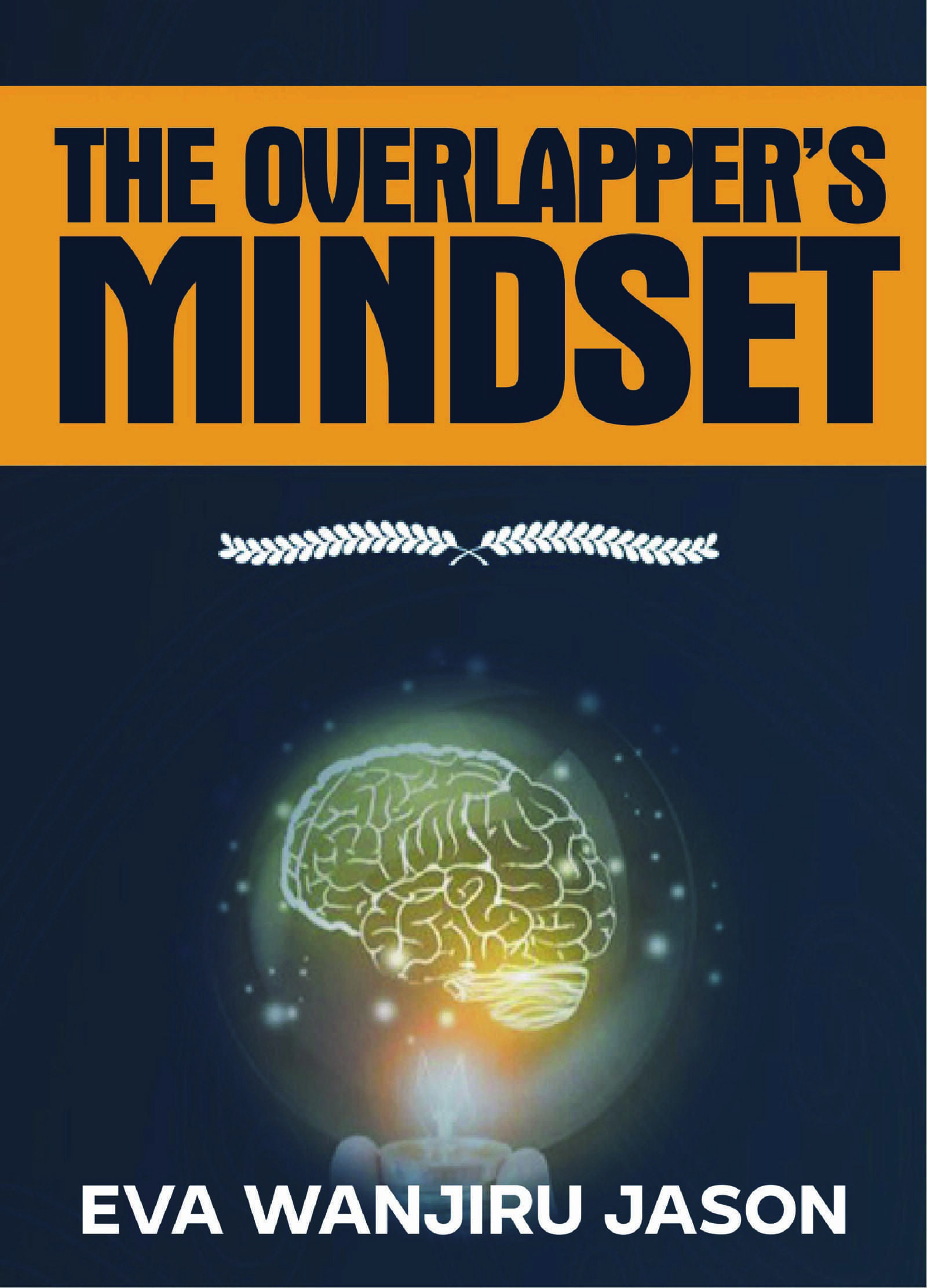 THE OVERLAPPER'S MINDSET: You cannot que ordinarily behind the norm and expect an extraordinary outcome