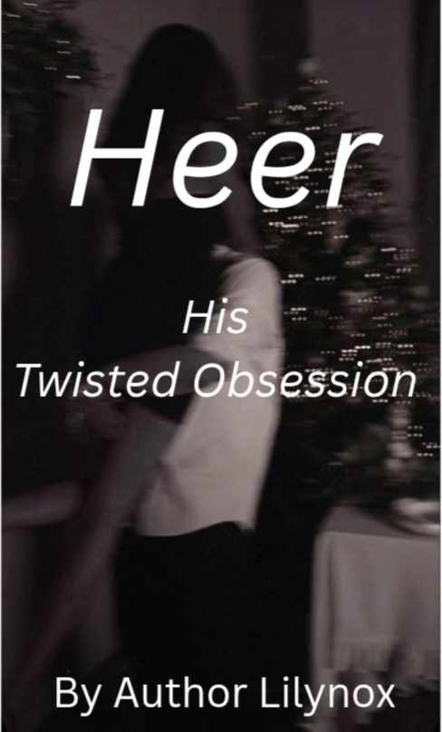 Heer:His Twisted Obsession