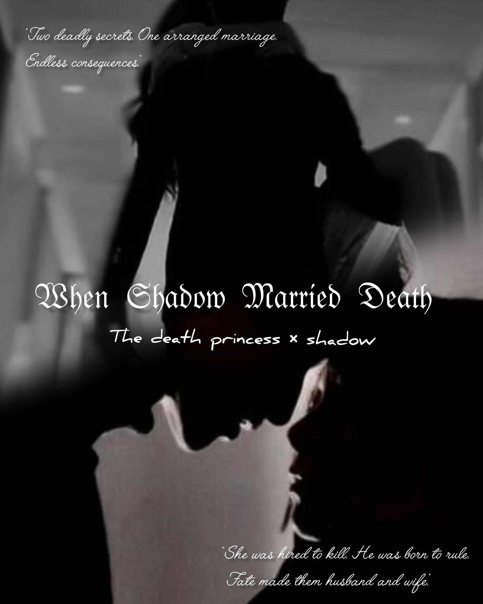 𓆩🖤𓆪 𝔚𝔥𝔢𝔫 𝔖𝔥𝔞𝔡𝔬𝔴 𝔐𝔞𝔯𝔯𝔦𝔢𝔡 𝔇𝔢𝔞𝔱𝔥 𓆩🖤𓆪