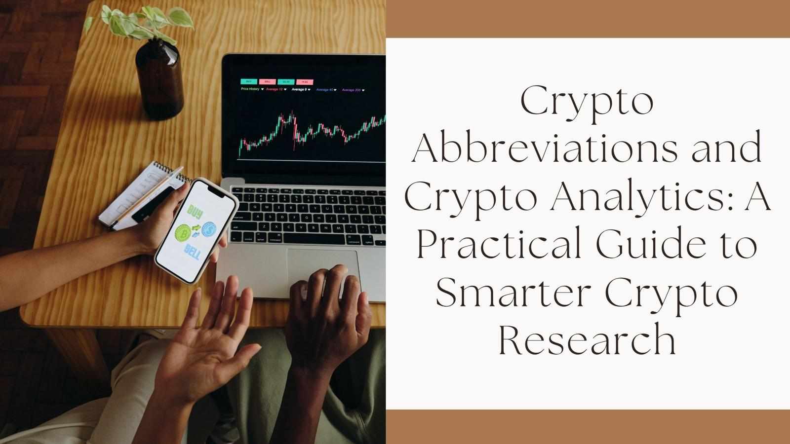 Crypto Abbreviations and Crypto Analytics: A Practical Guide to Smarter Crypto Research