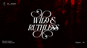 Wild and Ruthless