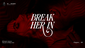 Break Her In