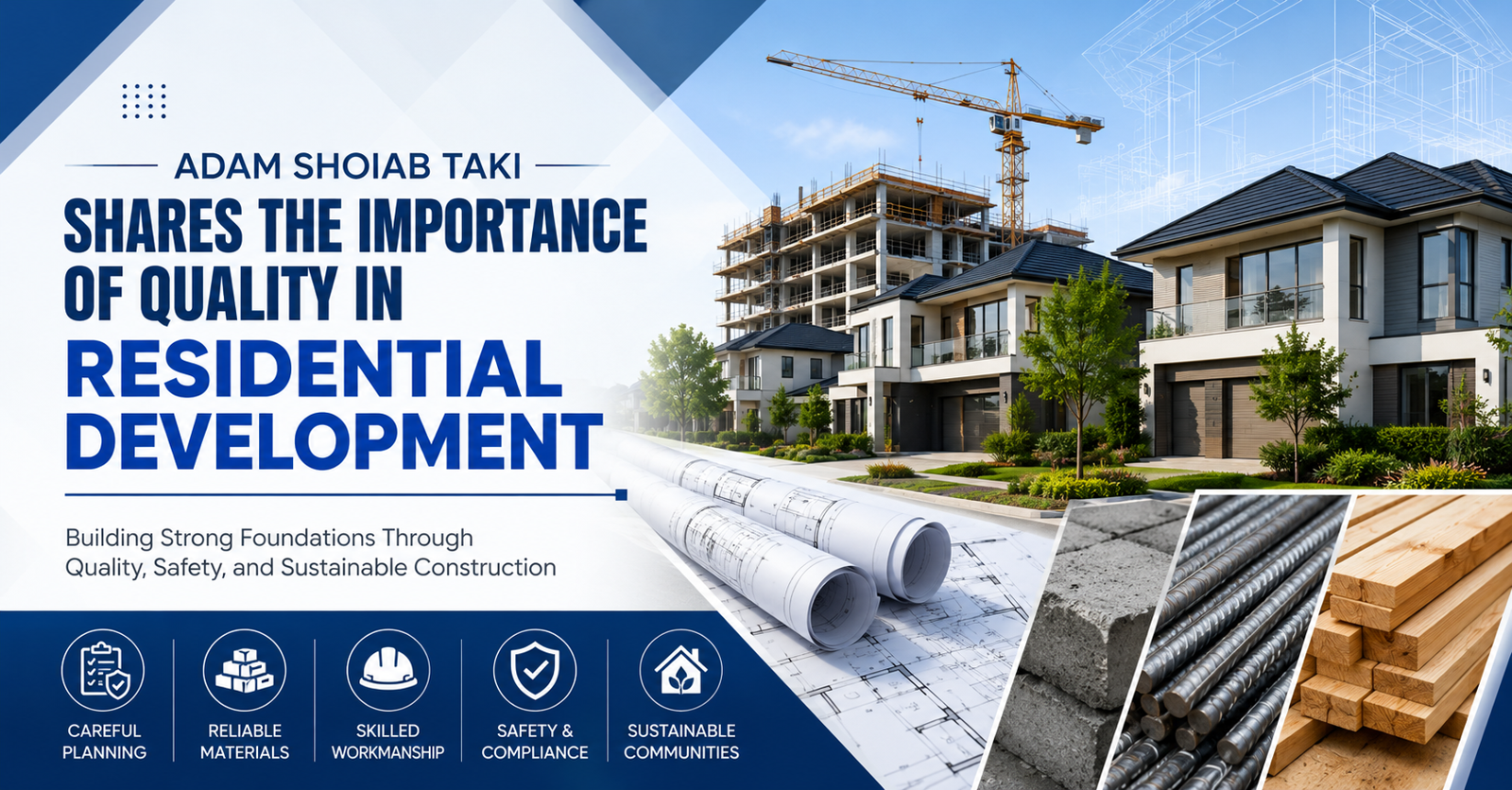 Adam Taki Shares the Importance of Quality in Residential Development