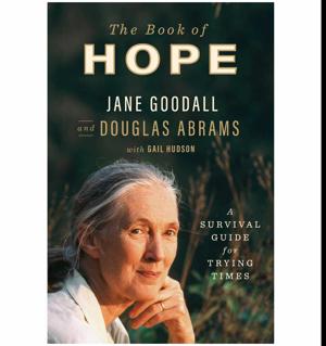 (Unlocking the World of) The Book of Hope: A Survival Guide for Trying Times by Jane Goodall