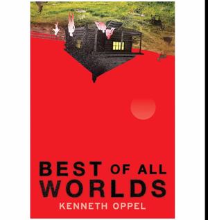 (Crafted by) Best of All Worlds by Kenneth Oppel