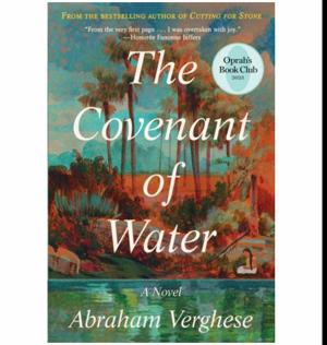 (Unlocking the World of) The Covenant of Water by Abraham Verghese