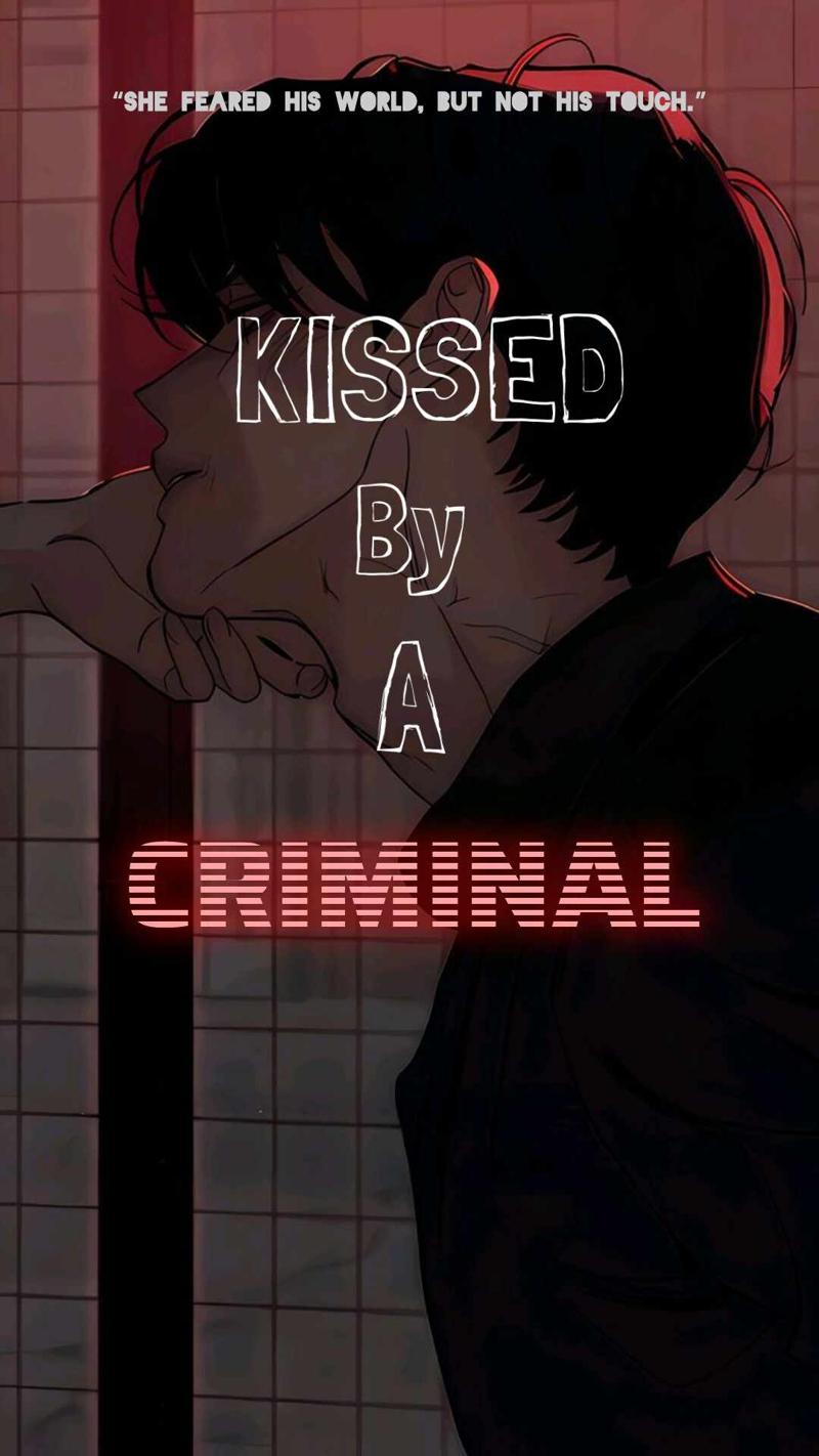 Kissed by a Criminal