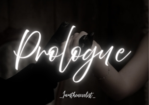 PROLOUGE.