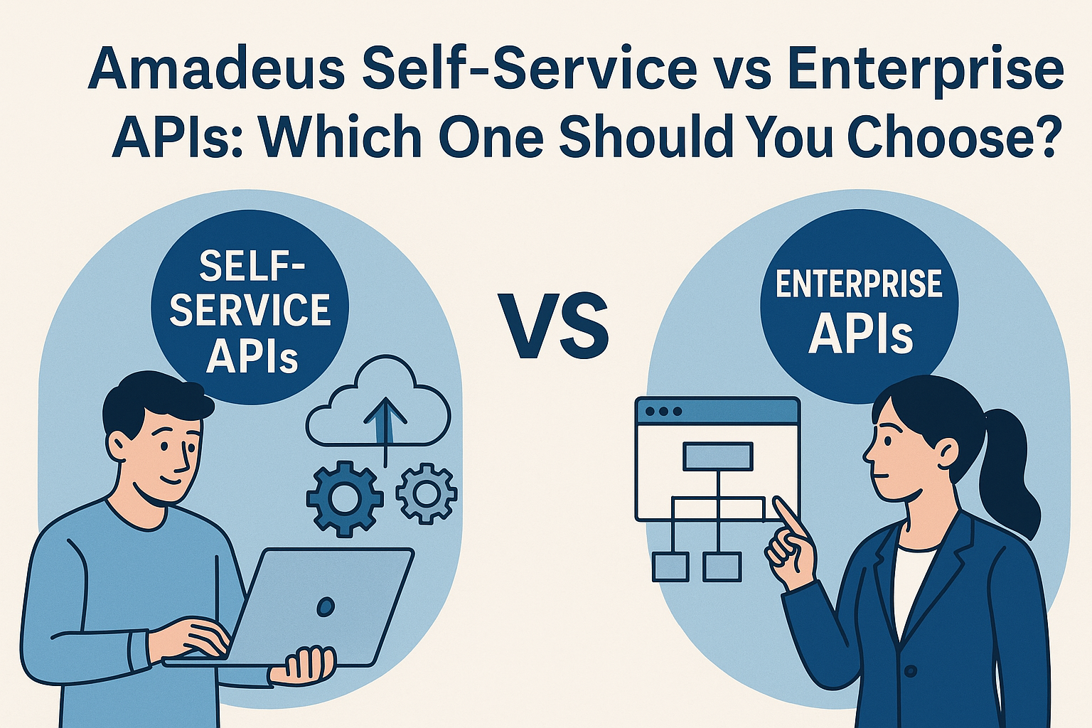 Amadeus Self-Service vs Enterprise APIs: Which One Should You Choose?