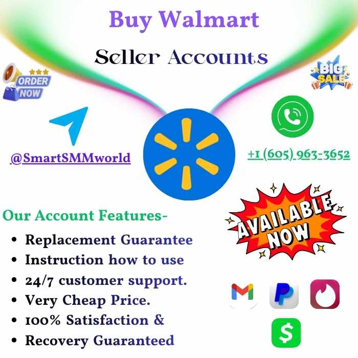Buy Walmart Seller Accounts-100% Fully Verified & Cheap Prize In This Time