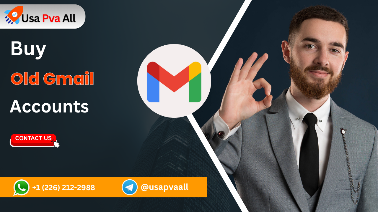 How to Choose the Best Old Gmail Accounts for Your Needs