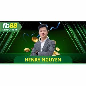 Henry Nguyễn và Hành Trình Phát Triển FB88