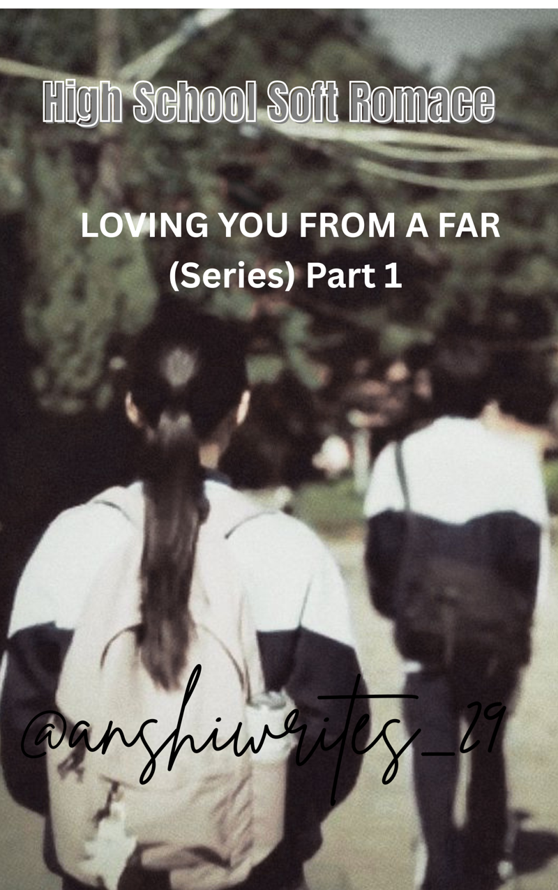 Loving you from a Far( Series) Part 1