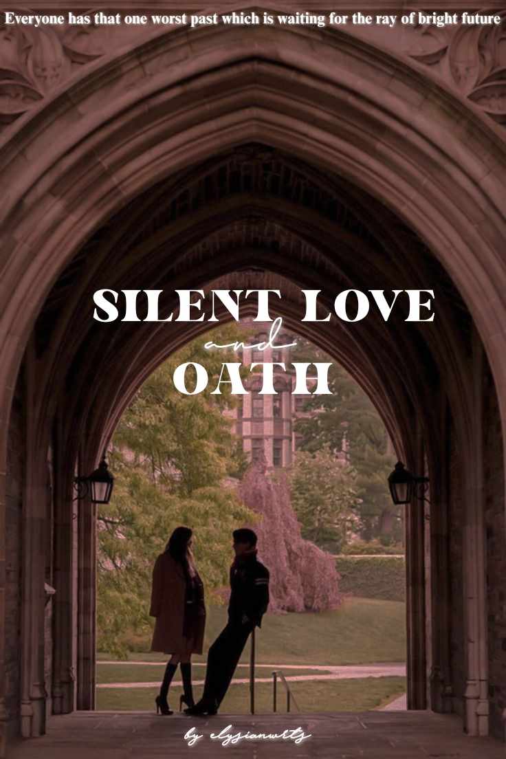 Silent love and Oath