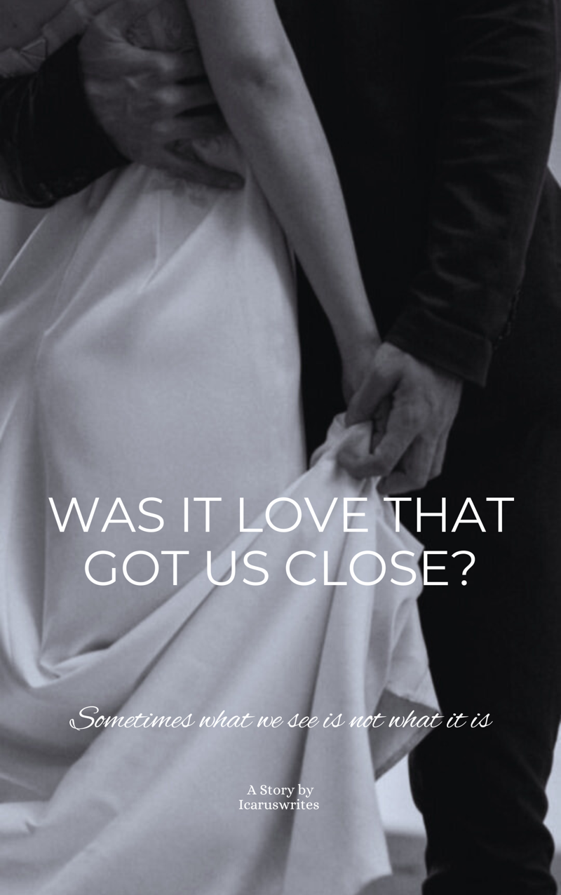 Was It Love That Got Us Close? | ✓